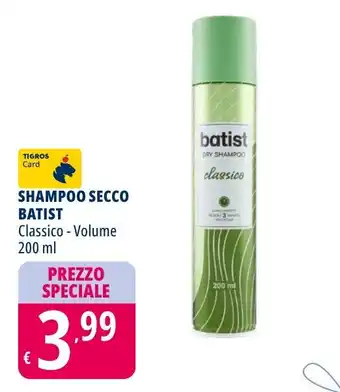 Tigros Shampoo secco BATIST offerta