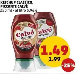 PENNY Ketchup classico, piccante calvè offerta