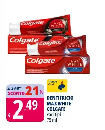 Tigros Dentifricio max white COLGATE offerta