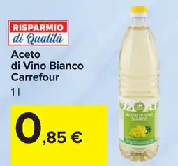 Carrefour Aceto di Vino Bianco Carrefour offerta