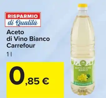 Carrefour Aceto di Vino Bianco Carrefour offerta