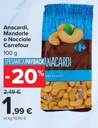 Carrefour Market Anacardi, Mandorle o Nocciole Carrefour offerta