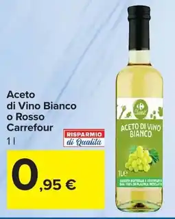 Carrefour Market Aceto di Vino Bianco o Rosso Carrefour offerta