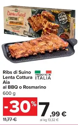 Carrefour Market Ribs di Suino Lenta Cottura Aia al BBQ o Rosmarino offerta