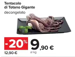 Carrefour Tentacolo di Totano Gigante offerta