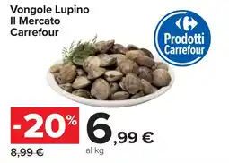 Carrefour Vongole Lupino Il Mercato Carrefour offerta