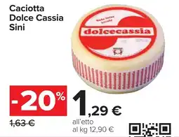 Carrefour Caciotta Dolce Cassia Sini offerta