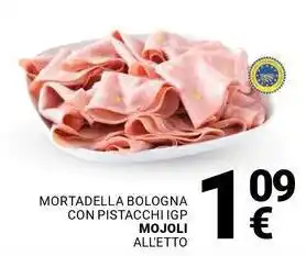 Supermercati Gulliver Mortadella bologna con pistacchi igp MOJOLI offerta