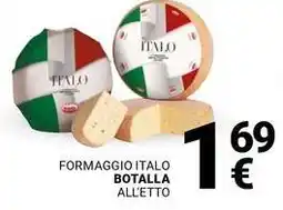 Supermercati Gulliver Formaggio italo BOTALLA offerta