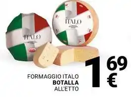 Supermercati Gulliver Formaggio italo BOTALLA offerta