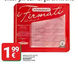 Supermercati Gulliver Prosciutto cotto di alta qualità ROVAGNATI offerta