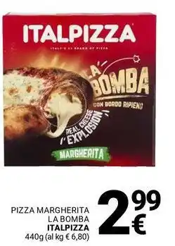 Supermercati Gulliver Pizza margherita la bomba ITALPIZZA offerta