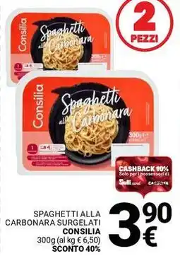 Supermercati Gulliver Spaghetti alla carbonara surgelati CONSILIA offerta