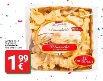 Supermercati Gulliver Lattughelle classiche ASOLO FOOD offerta