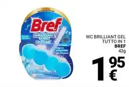 Supermercati Gulliver Wc brilliant gel tutto in 1 BREF offerta