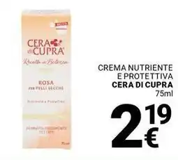 Supermercati Gulliver Crema nutriente e protettiva CERA DI CUPRA offerta