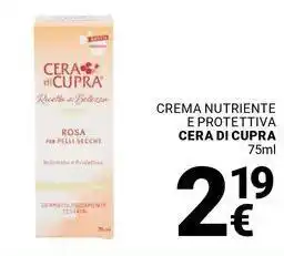 Supermercati Gulliver Crema nutriente e protettiva CERA DI CUPRA offerta