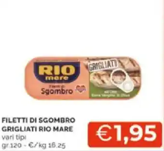 Mercatò Filetti di sgombro grigliati rio mare vari tipi offerta