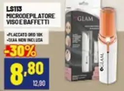 Risparmio Casa Glam ls113 microdepilatore viso e baffetti offerta