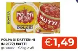 Mercatò Polpa di datterini in pezzi mutti offerta