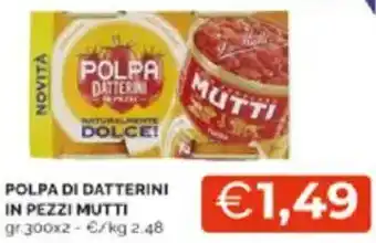 Mercatò Polpa di datterini in pezzi mutti offerta