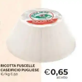 Mercatò Ricotta fuscelle caseificio pugliese offerta