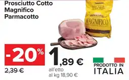 Carrefour Prosciutto Cotto Magnifico Parmacotto offerta