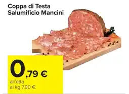 Carrefour Coppa di Testa Salumificio Mancini offerta