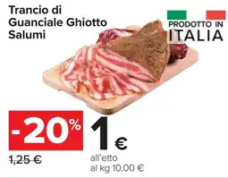 Carrefour Trancio di Guanciale Ghiotto Salumi offerta