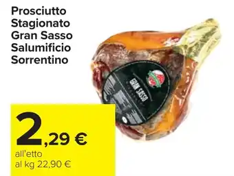 Carrefour Prosciutto Stagionato Gran Sasso Salumificio Sorrentino offerta