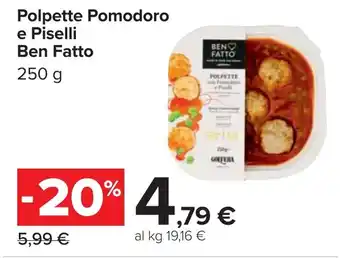 Carrefour Polpette Pomodoro e Piselli Ben Fatto offerta