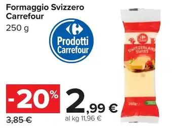 Carrefour Formaggio Svizzero Carrefour offerta