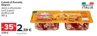 Carrefour Cubetti di Pancetta Negroni offerta