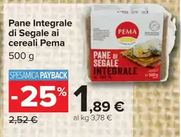 Carrefour Pane Integrale di Segale ai cereali Pema offerta