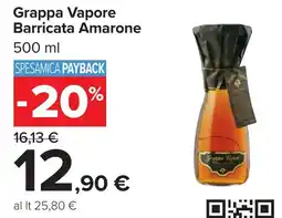 Carrefour Grappa Vapore Barricata Amarone offerta