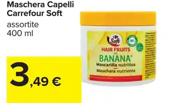 Carrefour Maschera Capelli Carrefour Soft offerta