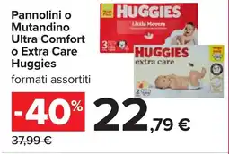 Carrefour Pannolini o Mutandino Ultra Comfort o Extra Care Huggies offerta