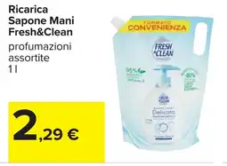 Carrefour Ricarica Sapone Mani Fresh&Clean offerta