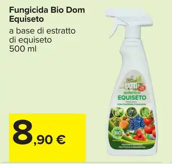 Carrefour Fungicida Bio Dom Equiseto offerta