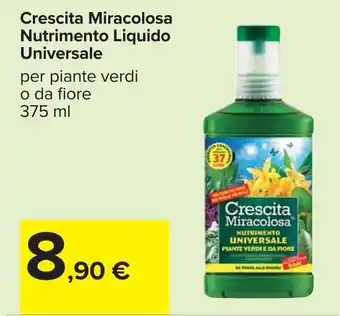 Carrefour Crescita Miracolosa Nutrimento Liquido Universale offerta