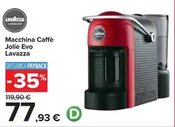 Carrefour Macchina Caffè Jolie Evo Lavazza offerta