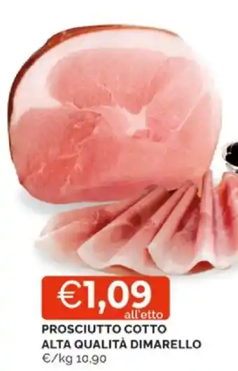 Mercatò Prosciutto cotto alta qualità dimarello offerta