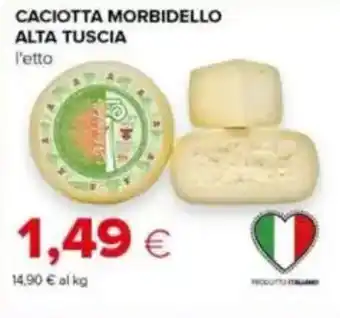 Tigre Caciotta morbidello alta tuscia offerta