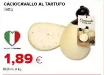 Tigre Caciocavallo al tartufo offerta