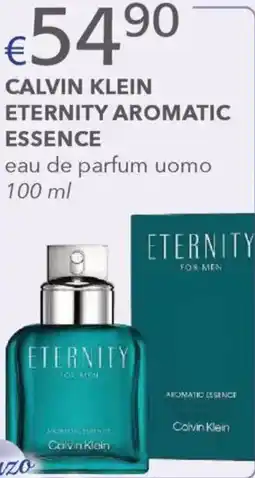 Acqua & Sapone CALVIN KLEIN ETERNITY AROMATIC ESSENCE eau de parfum uomo offerta