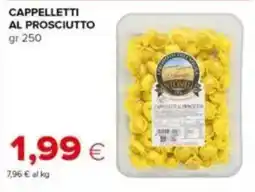 Tigre Cappelletti al prosciutto offerta