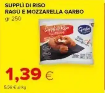 Tigre Suppli di riso ragù e mozzarella GARBO offerta