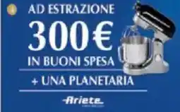 Mercatò Ad estrazione in buoni spesa + una planetaria offerta