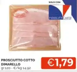 Mercatò Prosciutto cotto dimarello offerta