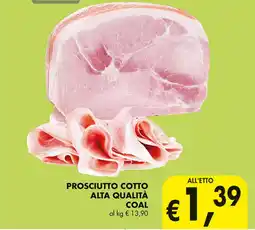 Supermercato Coal Prosciutto cotto alta qualità COAL offerta